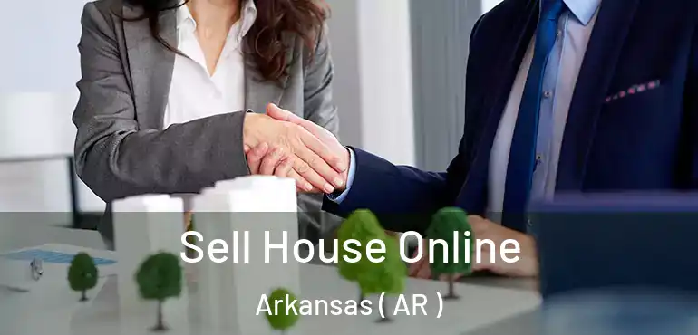  Sell House Online Arkansas ( AR )