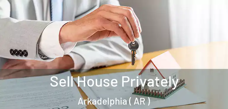  Sell House Privately Arkadelphia ( AR )
