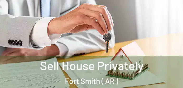  Sell House Privately Fort Smith ( AR )