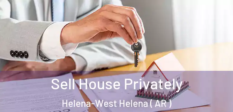  Sell House Privately Helena-West Helena ( AR )