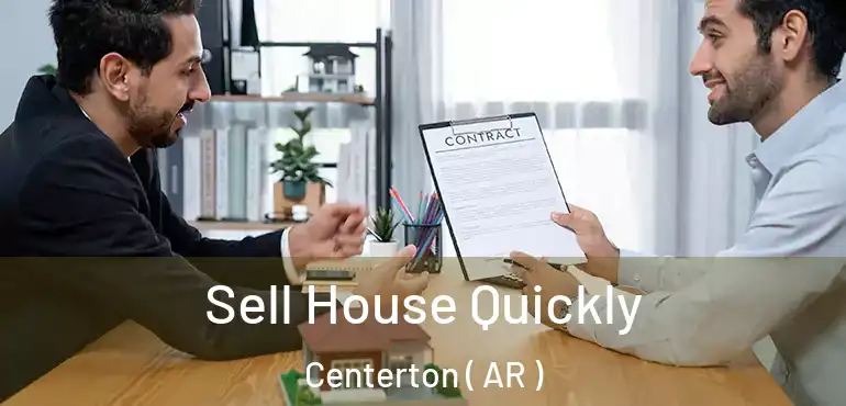  Sell House Quickly Centerton ( AR )