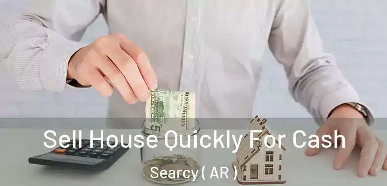  Sell House Quickly For Cash Searcy ( AR )