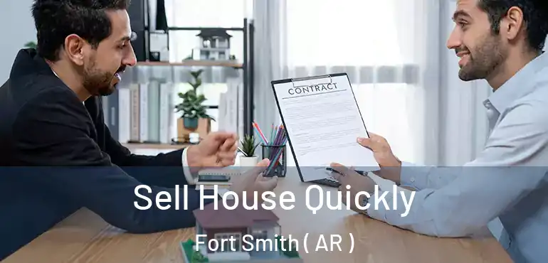  Sell House Quickly Fort Smith ( AR )
