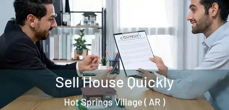  Sell House Quickly Hot Springs Village ( AR )
