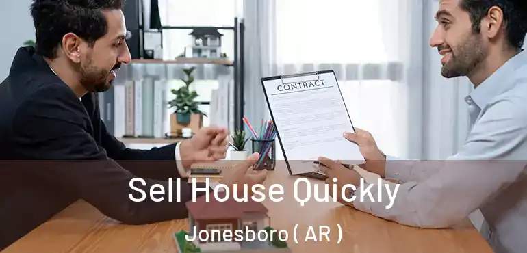  Sell House Quickly Jonesboro ( AR )