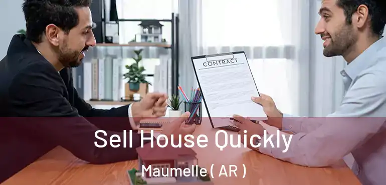  Sell House Quickly Maumelle ( AR )