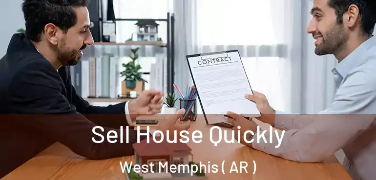  Sell House Quickly West Memphis ( AR )