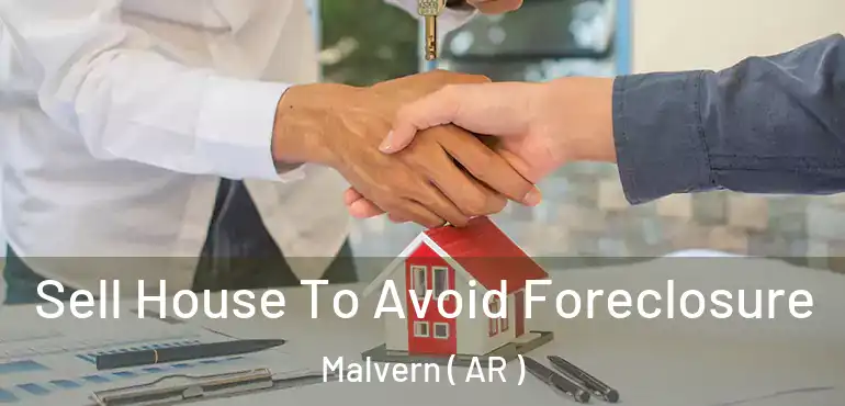  Sell House To Avoid Foreclosure Malvern ( AR )