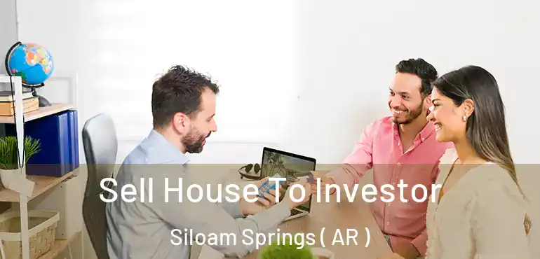  Sell House To Investor Siloam Springs ( AR )