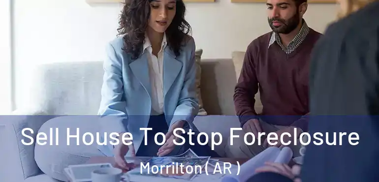  Sell House To Stop Foreclosure Morrilton ( AR )