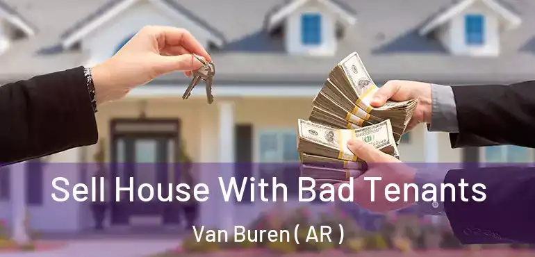  Sell House With Bad Tenants Van Buren ( AR )