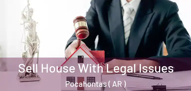  Sell House With Legal Issues Pocahontas ( AR )