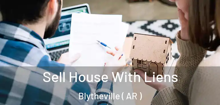  Sell House With Liens Blytheville ( AR )