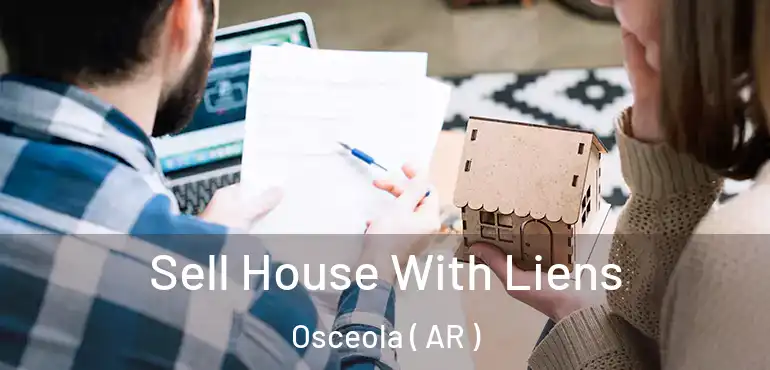  Sell House With Liens Osceola ( AR )