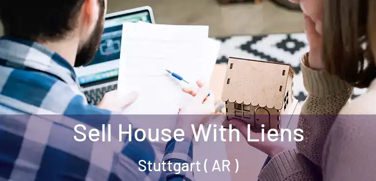  Sell House With Liens Stuttgart ( AR )