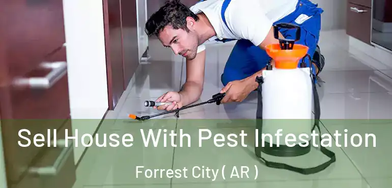  Sell House With Pest Infestation Forrest City ( AR )