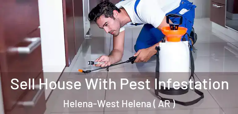  Sell House With Pest Infestation Helena-West Helena ( AR )