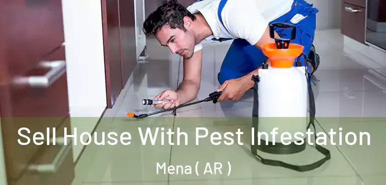  Sell House With Pest Infestation Mena ( AR )