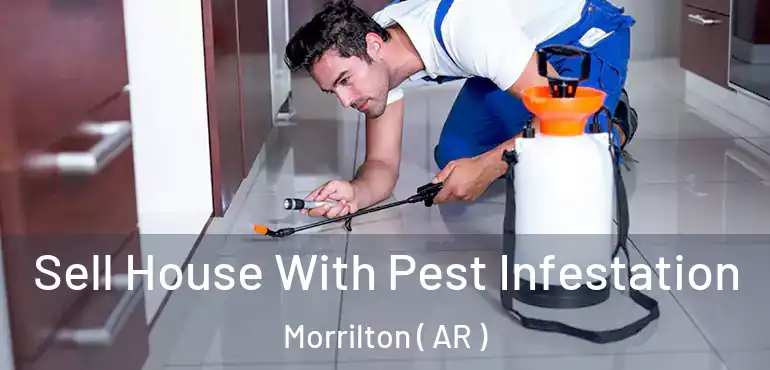  Sell House With Pest Infestation Morrilton ( AR )