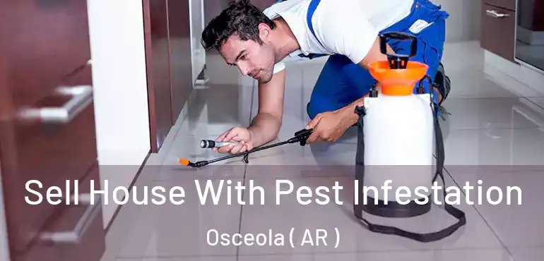  Sell House With Pest Infestation Osceola ( AR )