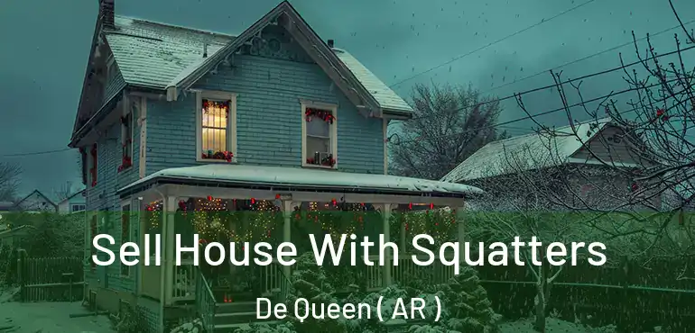  Sell House With Squatters De Queen ( AR )