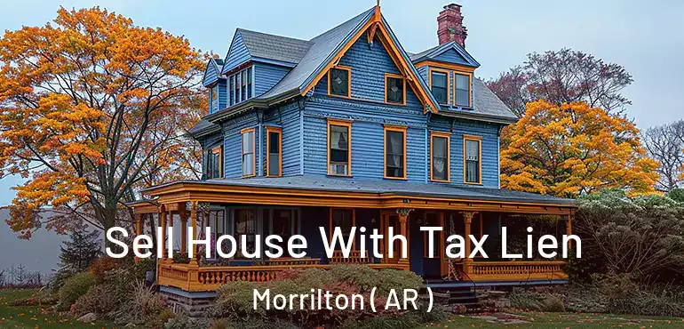  Sell House With Tax Lien Morrilton ( AR )