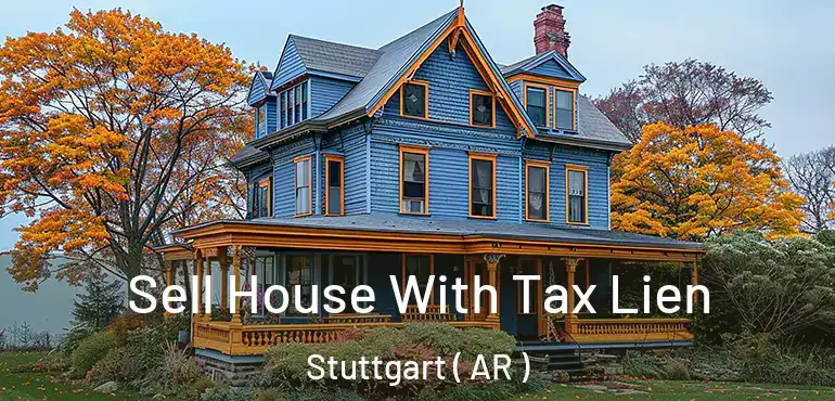  Sell House With Tax Lien Stuttgart ( AR )
