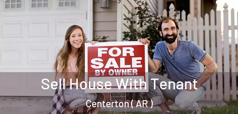  Sell House With Tenant Centerton ( AR )