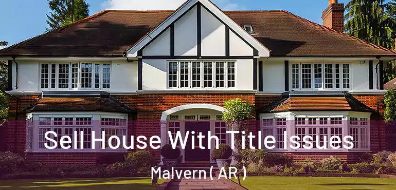  Sell House With Title Issues Malvern ( AR )