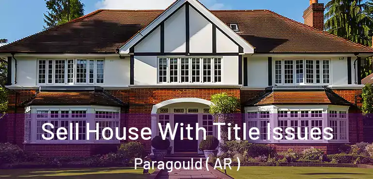  Sell House With Title Issues Paragould ( AR )