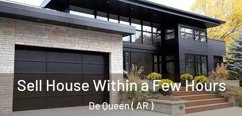  Sell House Within a Few Hours De Queen ( AR )