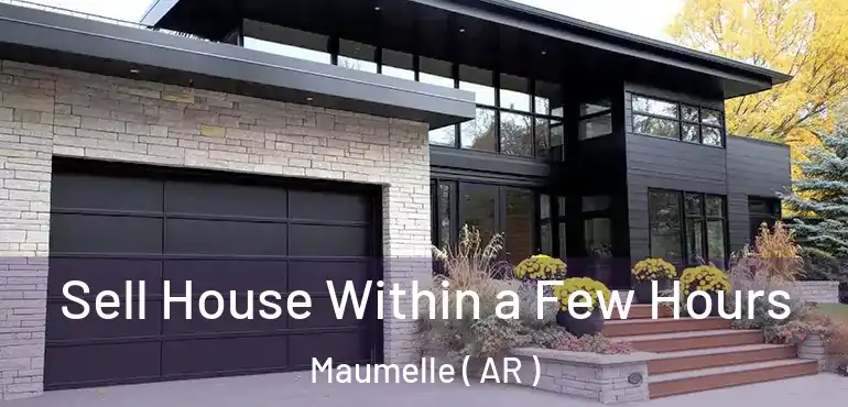  Sell House Within a Few Hours Maumelle ( AR )
