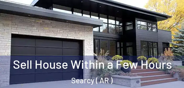  Sell House Within a Few Hours Searcy ( AR )