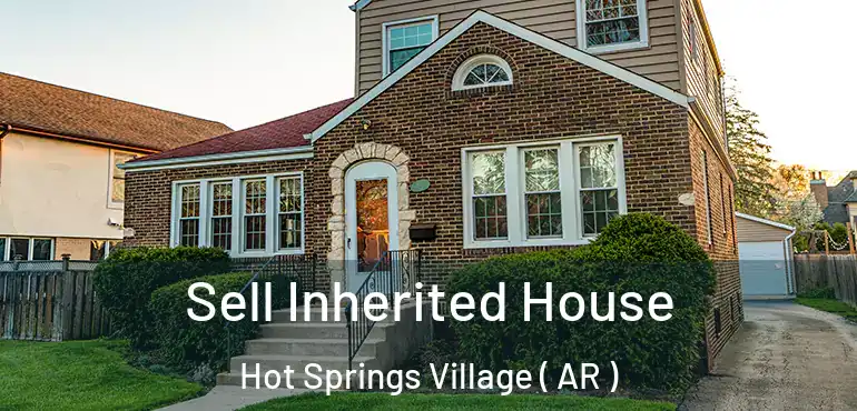  Sell Inherited House Hot Springs Village ( AR )
