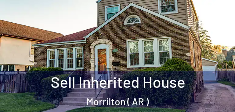  Sell Inherited House Morrilton ( AR )