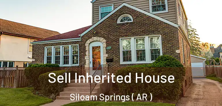  Sell Inherited House Siloam Springs ( AR )
