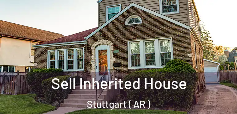  Sell Inherited House Stuttgart ( AR )