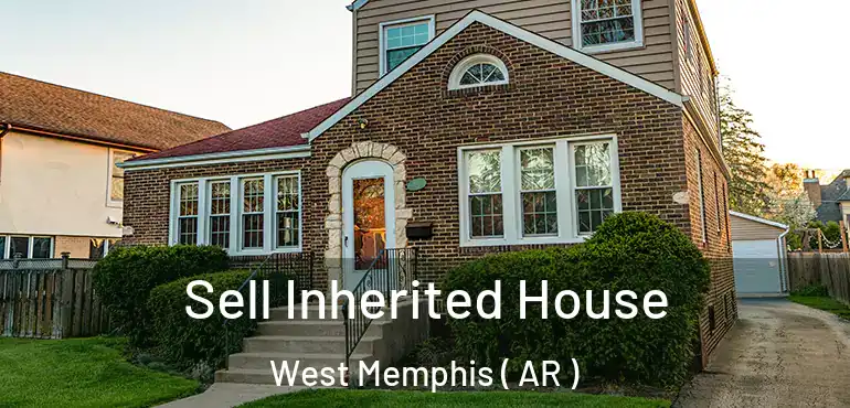  Sell Inherited House West Memphis ( AR )