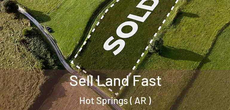 Sell Land Fast Hot Springs ( AR )