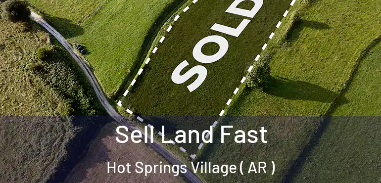  Sell Land Fast Hot Springs Village ( AR )