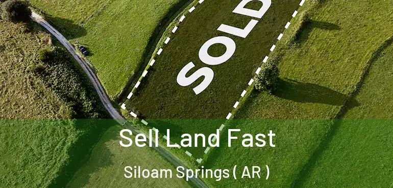  Sell Land Fast Siloam Springs ( AR )