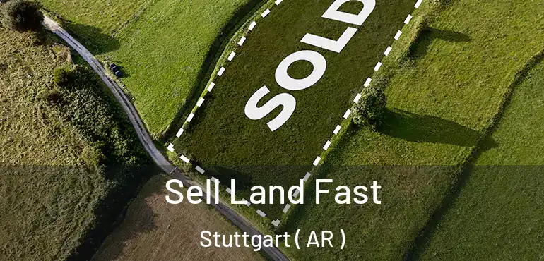  Sell Land Fast Stuttgart ( AR )