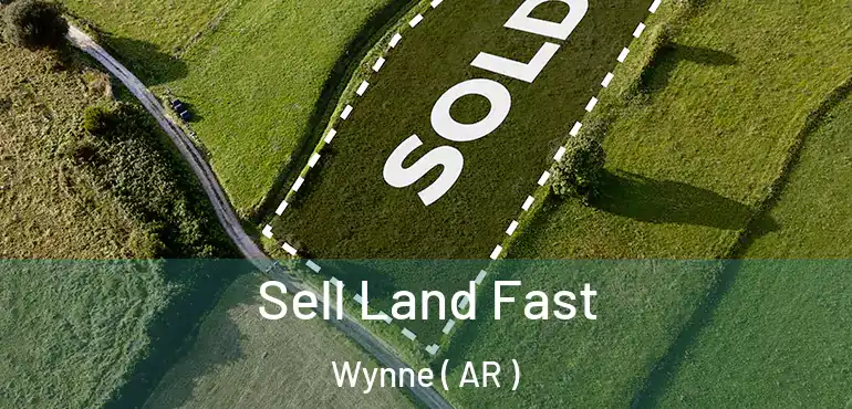  Sell Land Fast Wynne ( AR )