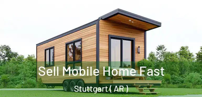  Sell Mobile Home Fast Stuttgart ( AR )