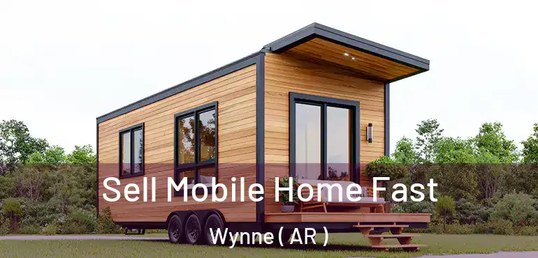  Sell Mobile Home Fast Wynne ( AR )