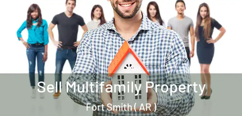  Sell Multifamily Property Fort Smith ( AR )