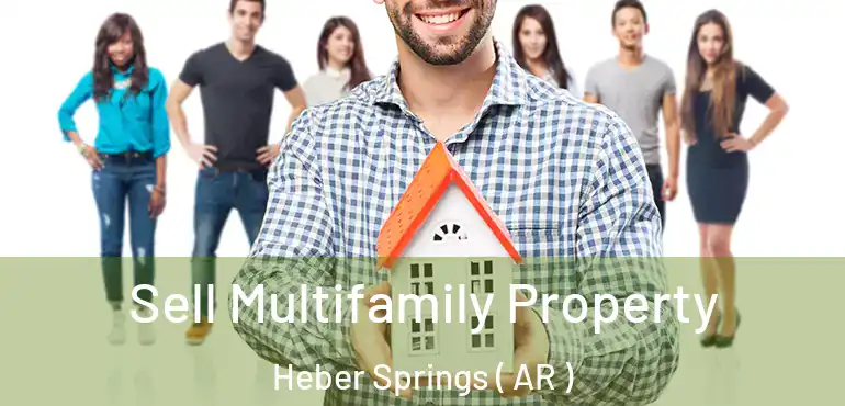  Sell Multifamily Property Heber Springs ( AR )
