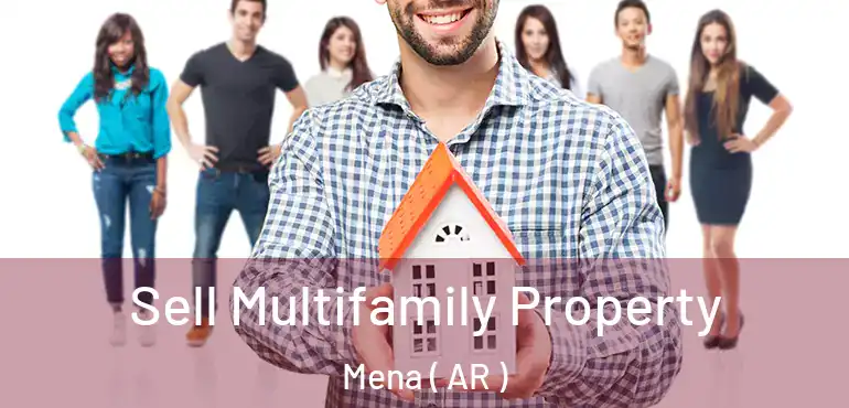  Sell Multifamily Property Mena ( AR )