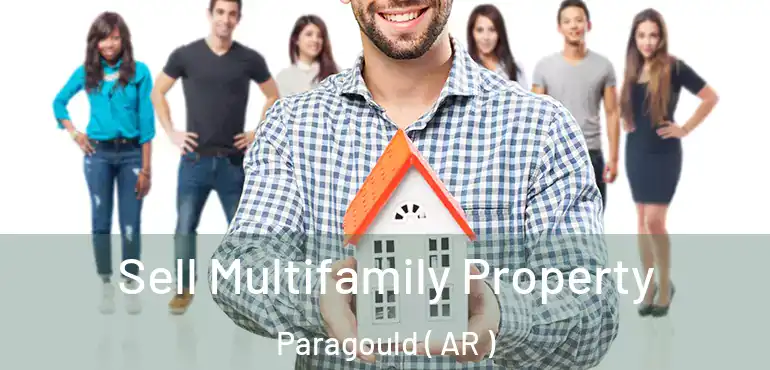  Sell Multifamily Property Paragould ( AR )
