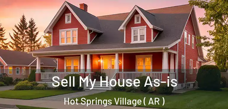  Sell My House As-is Hot Springs Village ( AR )